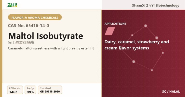 Maltol Isobutyrate (CAS 65416-14-0) - food grade aroma ingredient supplied by ZHII, ShaanXi ZhiYi Biotechnology China