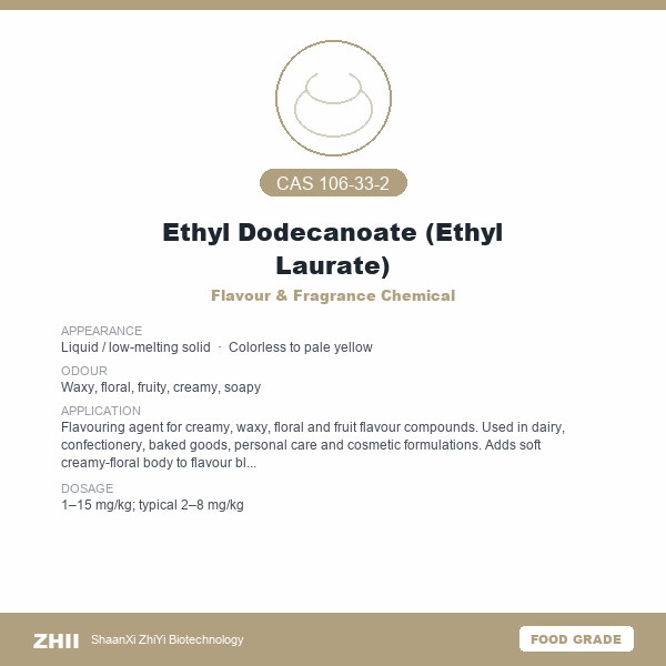 Ethyl Dodecanoate (Ethyl Laurate) (CAS 106-33-2) - Food Grade Flavour & Fragrance Chemical by ZHII
